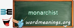 WordMeaning blackboard for monarchist